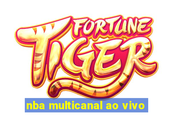 nba multicanal ao vivo